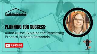 Remodeling Secrets with Alana Busse: Permits, Codes & Avoiding Hidden Costs
