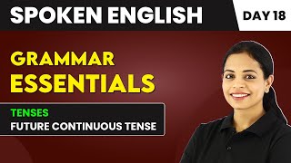 Future Continuous Tense - Grammar Essentials (Day 18) | Spoken English Course📚