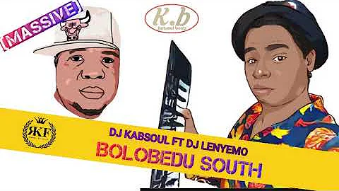 Dj Kabsoul feat Dj Lenyemo - Bolobedu South (Massive)