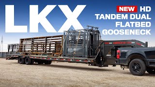 Meet The Lkx Ma-Ds New Tandem Dual Flatbed Gooseneck - Priced To Move. Built To Work.