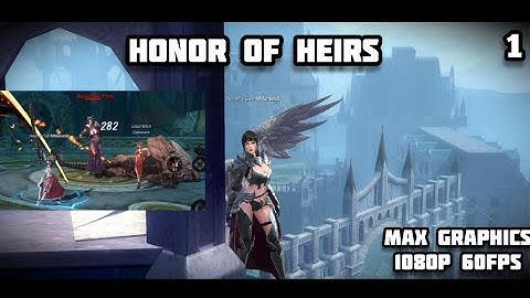 Honor Of Heirs (CBT) Gameplay (1) (Max Graphics 1080p 60Fps) Android/iOS