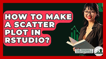 How To Make A Scatter Plot In RStudio? - The Friendly Statistician