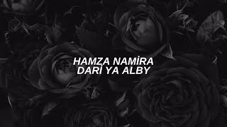 Hamza Namira - Dari Ya Alby [Türkçe Çeviri] Resimi