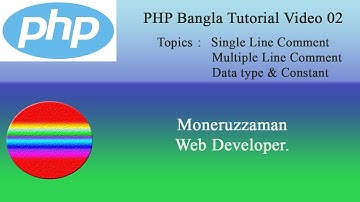 PHP Tutorial Bangla Part 02 : Comments, Data Type & Constant