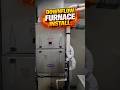 Downflow furnace install!