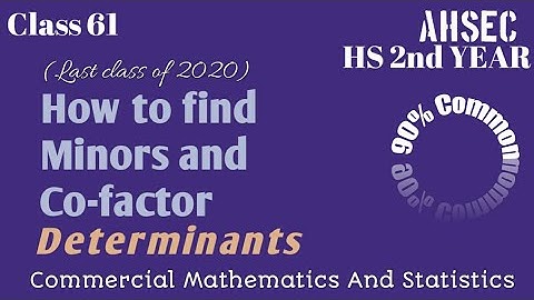 Class 61,Part(i),determinants, Commercial Mathematics and Statistics,HS 2nd year,Commerce,AHSEC
