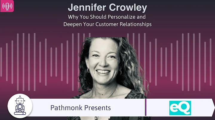 Why You Should Personalize and Deepen Your Custome...