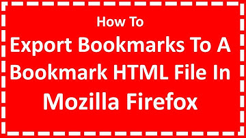 Export Bookmarks To A Bookmark HTML File In Mozilla Firefox