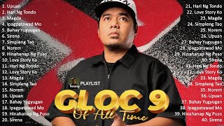 Best Of Gloc 9 Nonstop - Gloc 9 Band Greatest Hits - Gloc 9 Songs Playlist