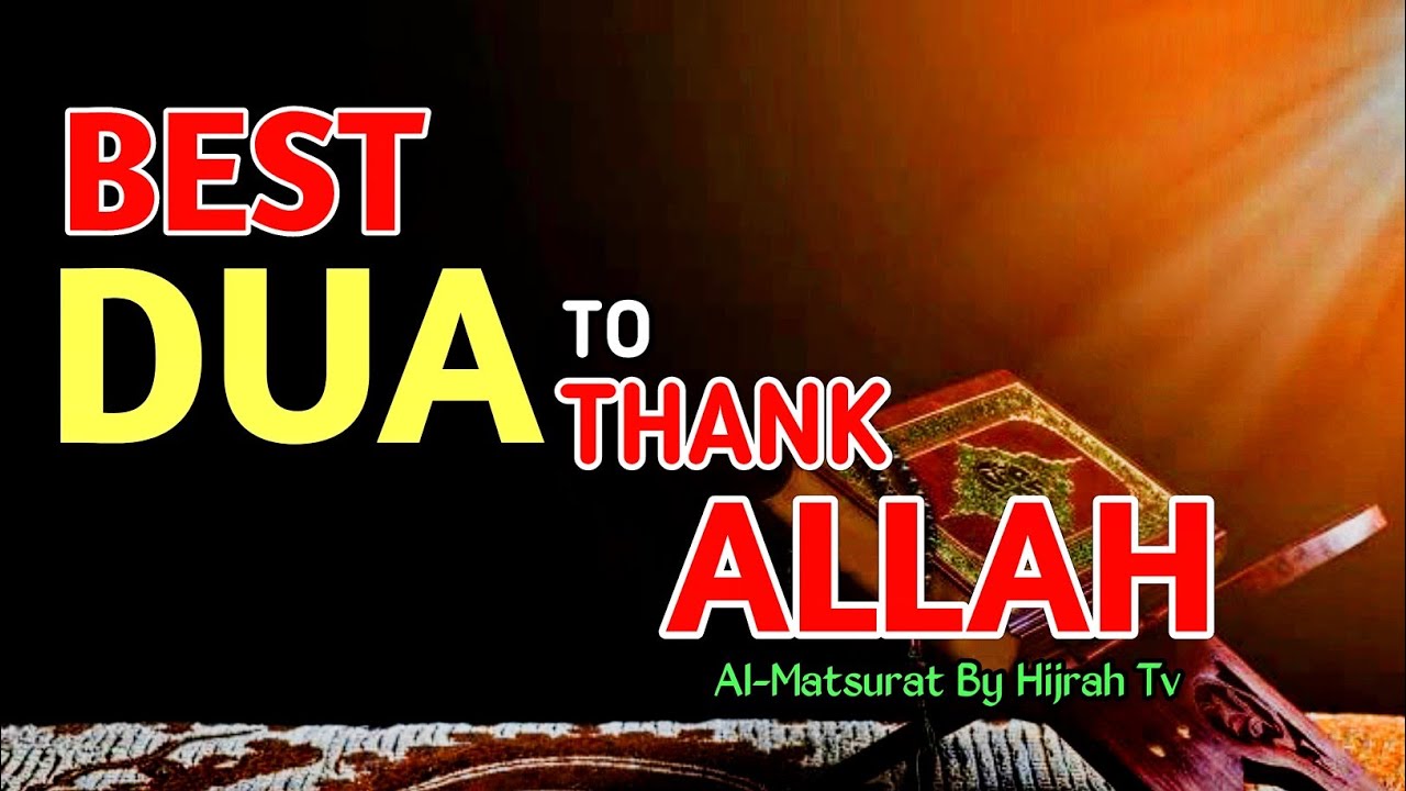 BEST DUA TO THANK ALLAH YouTube