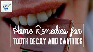 How To Heal Tooth Decay And Cavities Using Home Remedy