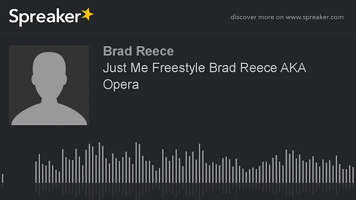 Just Me Freestyle Brad Reece AKA Opera (made with ...