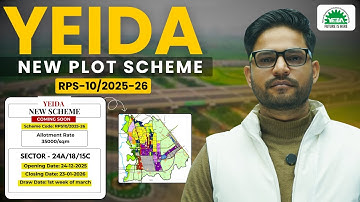 YEIDA New Plot Scheme | RPS-10/2025-26 | Sector-18,15C & 24A | Explained !