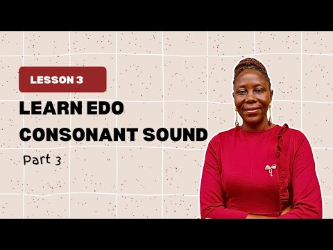 Edo Language Lessons LEARN EDO CONSONANT SOUND PART 3 | Edo Language with Amenze. - YouTube