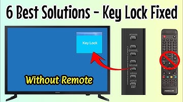 6 Solutions Without Remote TV Key Unlock | How to fix key lock on TV, LCD, LED TV if No Remote