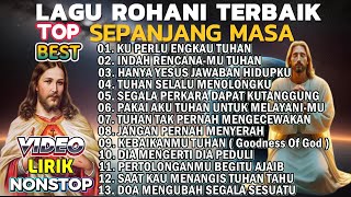 KUMPULAN LAGU ROHANI TERBAIK PENYEMANGAT HIDUP 2025 - KU PERLU ENGKLAU TUHAN