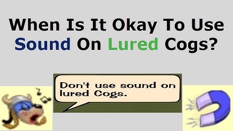 Toontown Rewritten: When To Use Sound On A Lured Cog