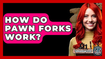 How Do Pawn Forks Work? - The Board Game Xpert