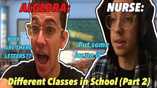 Different Types of Classes in School (PART 2)