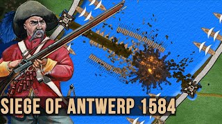 The (Staggering) Siege of Antwerpen 1584/85 | Eighty Years' War