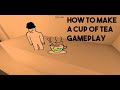 Creating the perfect tea cup using animals I How to make a cup of tea gameplay