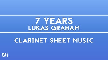 7 Years - Lukas Graham (Clarinet Sheet Music)