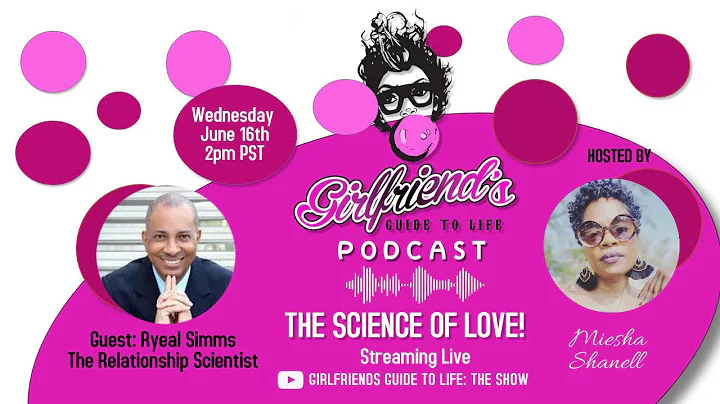 EP.23 - The Science of Love w/ guest Relationship Scientist Ryeal Simms