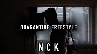 NCK - Quarantine Freestyle (Official Music Video)