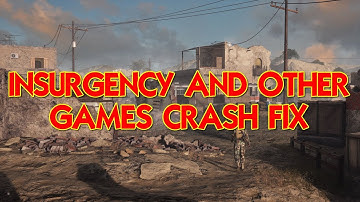 Insurgency Possible Fix For Crashing