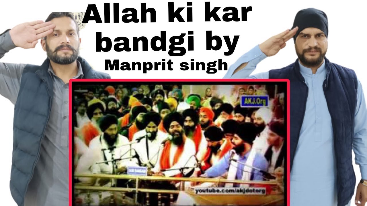 ALLAH KI KAR BANDAGI  Kirtan  Waheguru Simran  Bhai Manpreet Singh Ji Kanpuriby Muslim brother