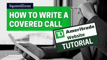 How to Write Covered Calls | Tutorial Using the TD Ameritrade Website