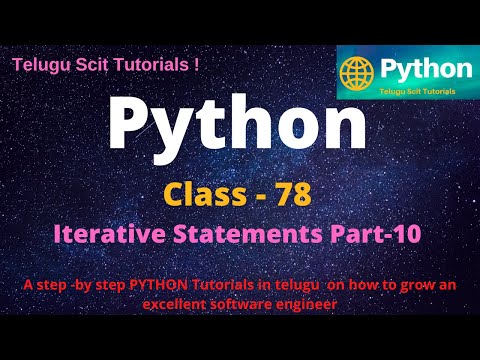 Python|Class-78||Iterative Statements Part-10||Python
