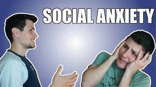 I have SOCIAL ANXIETY