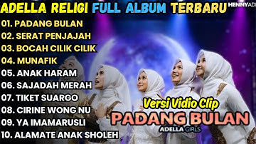 PADANG BULAN - SERAT PENJAJAH - ADELLA RELIGI FULL ALBUM TERBARU 2025 || ADELLA GILRS TERBARU 2025