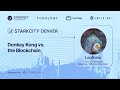 StarkCity Denver - Donkey Kong vs. the Blockchain by Loothero
