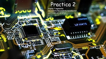 Practica 2 - Microcontroladores - Display 7 segmentos Hexadecimal