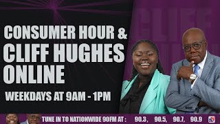 CONSUMER HOUR & CLIFF HUGHES ONLINE MARCH 13, 2025 Guide