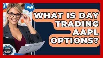 What Is Day Trading AAPL Options? - Stock and Options Playbook