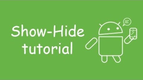 How to show and hide ui element in android