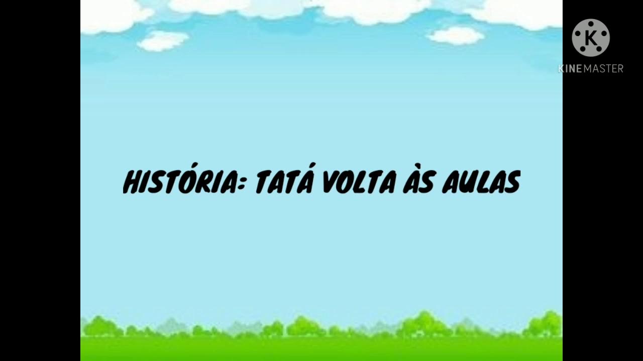HISTÓRIA TATÁ VOLTA AS AULAS AUTORATAISE AGOSTINI YouTube