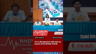Cử tri đề nghị phát triển dịch vụ tại khu đô thị ĐHQG TP.HCM News