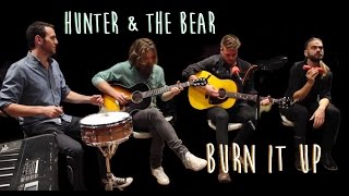 Hunter & The Bear "Burn It Up" | Play Too Much