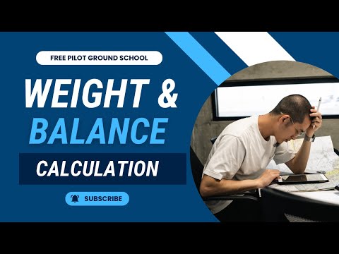 How to calculate Cessna 172 airplane Weight & Balance  | Pilot Ground School