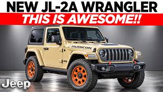 The NEW JL-2A Jeep Wrangler Is Here! Why This New Model Awesome