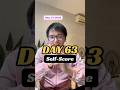My self-discipline journey Day 63: a self-score system, scoring yourself performance daily helps.