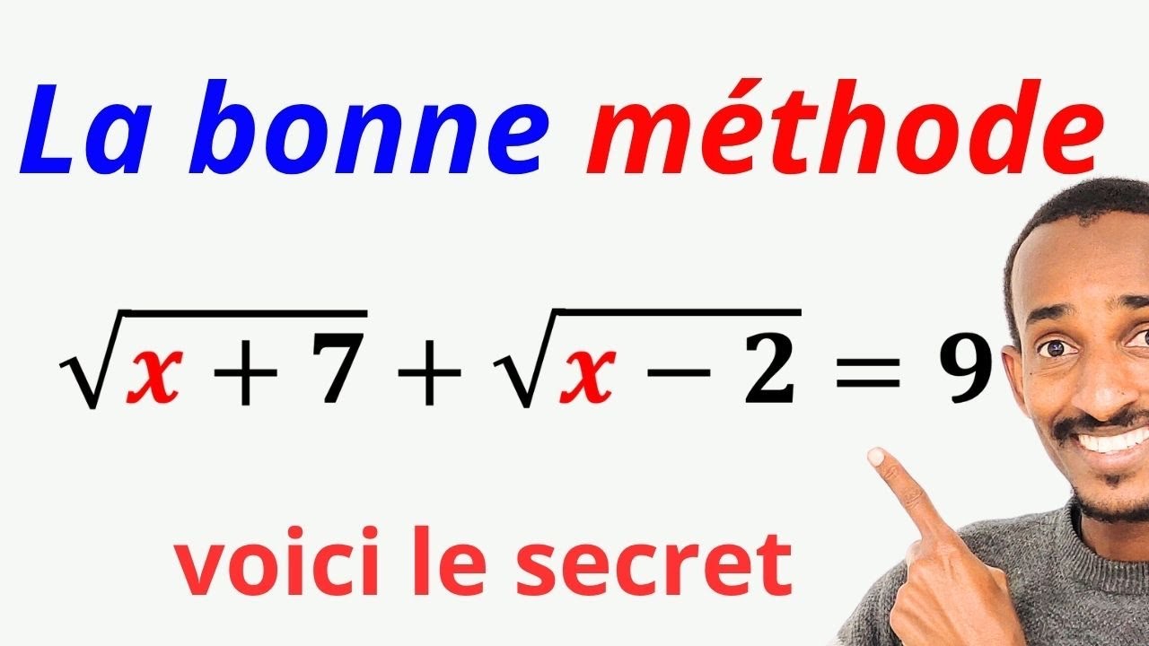 Équation irrationnelle: la bonne méthode 