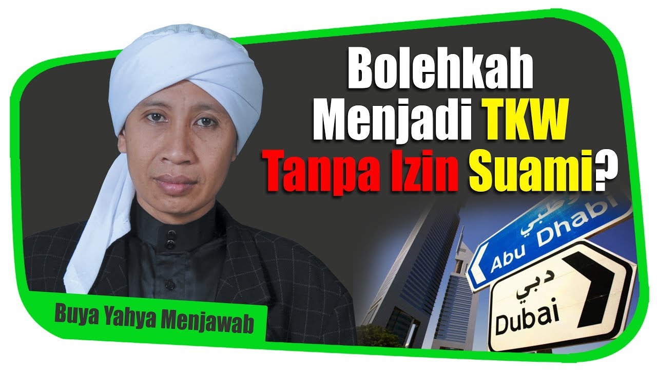 Bolehkah Menjadi TKW Tanpa Izin Suami ? - Buya Yahya Menjawab