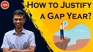 How to justify Gap Year? | CAT Preparation | IIM Interviews | GDPI WAT | 2IIM Online CAT Preparation