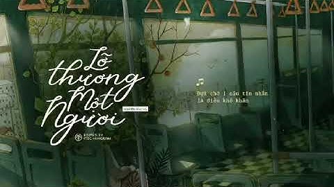 Lỡ thương một người @ nguyễn đình vũ official