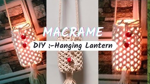 Macrame Lantern 😍 Hanging Tutorial || Easy DIY Macrame Jar cover ||Crafter vani||#video #macrame